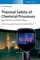 Thermal Safety of Chemical Processes