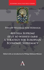 Austria Supreme (If It So Wishes) (1684): 'a Strategy for European Economic Supremacy'