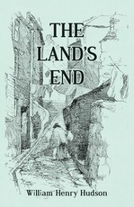 The Land's End - A Naturalist's Impressions In West Cornwall, Illustrated