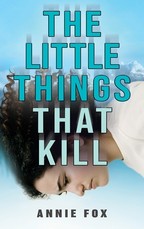 The Little Things That Kill