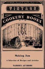 Making Jam - A Selection of Recipes and Articles