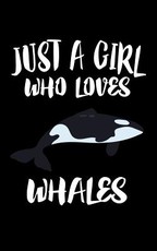 Just A Girl Who Loves Whales