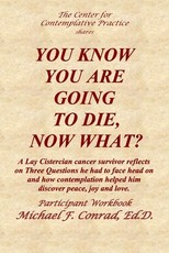 You Know You Are Going to Die, Now What?