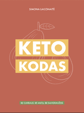 Keto kodas: be cukraus, be miltų, be savigraužos