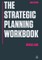 The Strategic Planning Workbook