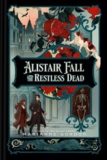 Alistair Fall and the Restless Dead