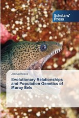 Evolutionary Relationships and Population Genetics of Moray Eels