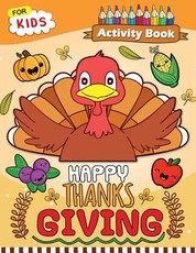 Happy Thanksgiving Activity Book for Kids