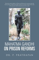 Prathapan, P: Mahatma Gandhi on Prison Reforms