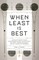When Least Is Best