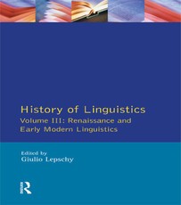 Lepschy, G: History of Linguistics Vol III