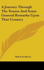 A Journey Through The Yemen And Some General Remarks Upon That Country