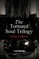 The Tortured Soul Trilogy