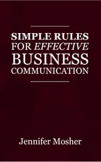 Simple Rules for Effective Business Communication