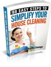 88 Easy Steps To Simplify Your House Cleaning