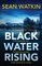 Black Water Rising