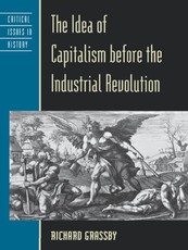 The Idea of Capitalism before the Industrial Revolution