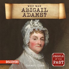 Who Was Abigail Adams?