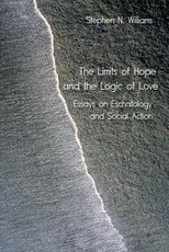 The Limits of Hope and the Logic of Love