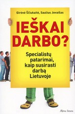 Ieškai darbo? Specialistų patarimai, kaip susirasti darbą Lietuvoje