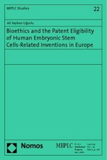Bioethics and the Patent Eligibility of Human Embryonic Stem Cells-Related Inventions in Europe