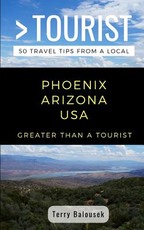 Greater Than a Tourist- Phoenix Arizona USA
