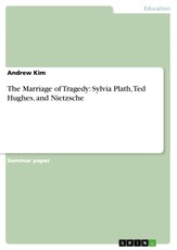 Kim, A: Marriage of Tragedy: Sylvia Plath, Ted Hughes
