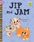 Jip and Jam