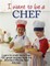 I Want to be a Chef