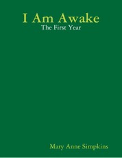 I Am Awake: The First Year