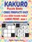 Kakuro Puzzle Books Cross Products Easy - 200 Mind Teasers Puzzle - Large Print - Book 3