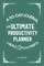 The Ultimate Productivity Planner