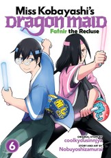 Miss Kobayashi's Dragon Maid: Fafnir the Recluse Vol. 6