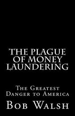 The Plague of Money Laundering