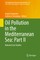 Oil Pollution in the Mediterranean Sea: Part II