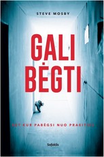 Gali bėgti: bet kur pabėgsi nuo praeities Gali bėgti: bet kur pabėgsi nuo praeities