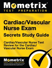 Cardiac/Vascular Nurse Exam Secrets