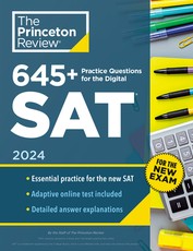 600+ Practice Questions for the Sat, 2024