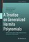 A Treatise on Generalized Hermite Polynomials