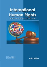International Human Rights: Advances in Laws and Practice