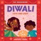 Diwali: Love and Light (an Our Neighborhood Series Board Book for Toddlers Celebrating Hindu Culture)