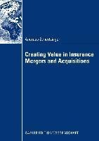 Creating Value in Insurance Mergers and Acquisitions