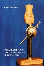 Pagarba lietuvių tautos didvyriams ir pergalėms