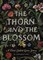 The Thorn and the Blossom