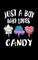 Just A Boy Who Loves Candy