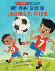 We Play Soccer / Jugamos Al FÃºtbol