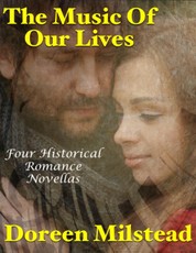The Music of Our Lives: Four Historical Romance Novellas