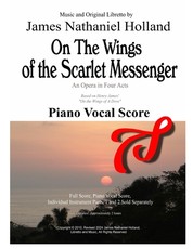 On the Wings of the Scarlet Messenger An Opera in 4 Acts