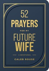 52 Prayers for My Future Wife