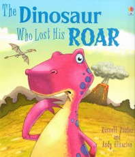 The Dinosaur Who Lost His Roar